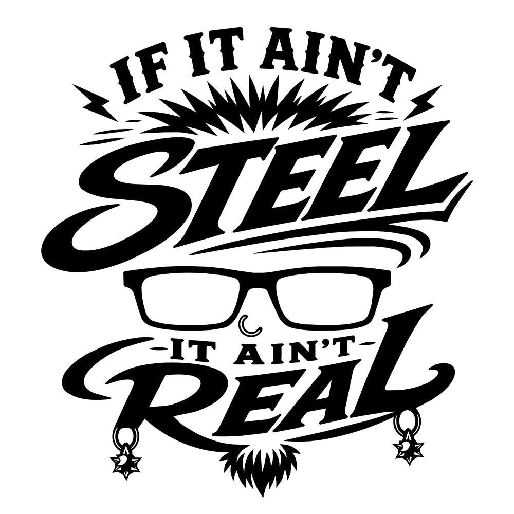 “If It Ain’t Steel, It Ain’t Real” Scott France Tribute T-Shirt