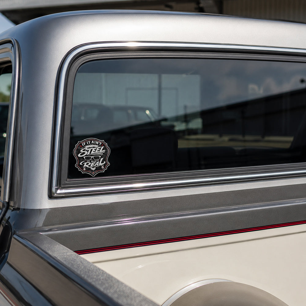 "If It Ain't Steel, It Ain't Real" Sticker